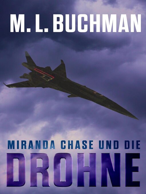 Title details for Miranda Chase und die Drohne by M. L. Buchman - Available